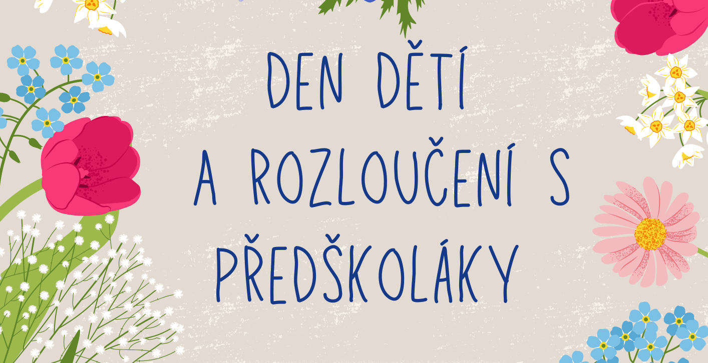 Obrázek k aktualitě Den dětí a rozloučení s předškoláky